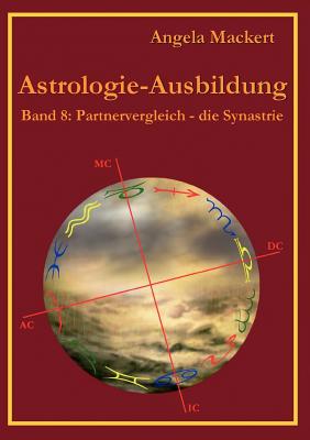 Seller image for Astrologie-Ausbildung, Band 8: Partnervergleich - die Synastrie (Paperback or Softback) for sale by BargainBookStores