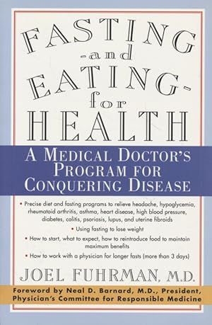 Seller image for Fasting and Eating for Health: A Medical Doctor's Program for Conquering Disease for sale by Fundus-Online GbR Borkert Schwarz Zerfa