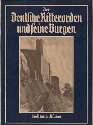 Der deutsche Ritterorden und seine Burgen.