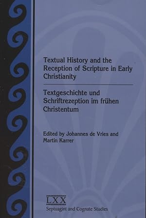 Seller image for Textual History and the Reception of Scripture in Early Christianity: Textgeschichte Und Schriftrezeption Im Frhen Christentum (Septuagint and Cognate Studies) for sale by Fundus-Online GbR Borkert Schwarz Zerfa