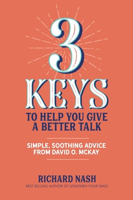 Seller image for 3 Keys to Help You Give a Better Talk: Simple, Soothing Advice From David O. McKay (Paperback or Softback) for sale by BargainBookStores