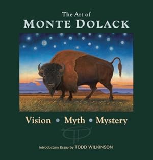 Imagen del vendedor de Art of Monte Dolack: Vision, Myth, Mystery (Hardback or Cased Book) a la venta por BargainBookStores