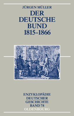 Seller image for Der Deutsche Bund 1815-1866 (Hardback or Cased Book) for sale by BargainBookStores