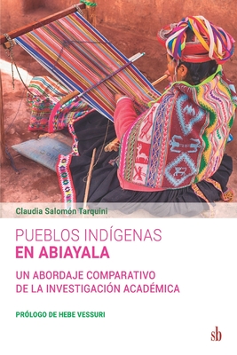 Imagen del vendedor de Pueblos ind�genas en Abiayala: Un abordaje comparativo de la investigaci�n acad�mica (Paperback or Softback) a la venta por BargainBookStores