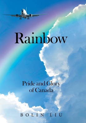 Image du vendeur pour Rainbow: Pride and Glory of Canada (Hardback or Cased Book) mis en vente par BargainBookStores