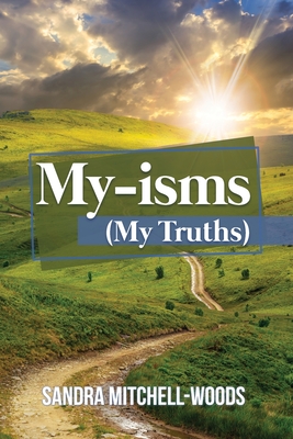 Image du vendeur pour My-isms: (My Truths) (Paperback or Softback) mis en vente par BargainBookStores