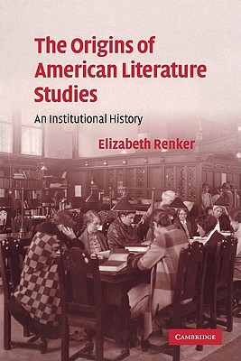 Seller image for The Origins of American Literature Studies: An Institutional History (Paperback or Softback) for sale by BargainBookStores