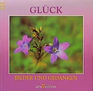 Bilder und Gedanken, Glück