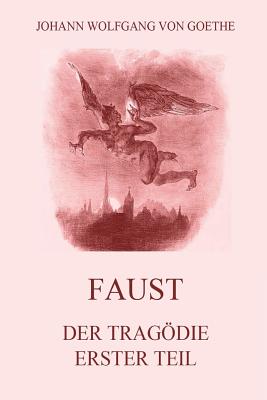 Seller image for Faust, der Trag�die erster Teil: Ausgabe mit 18 Illustrationen von Delacroix (Paperback or Softback) for sale by BargainBookStores