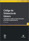 Image du vendeur pour Cdigo de Violencia de Gnero. Ley Orgnica 1/2004, de 28 de diciembre y sus Leyes complementarias 2 Edicin mis en vente par AG Library