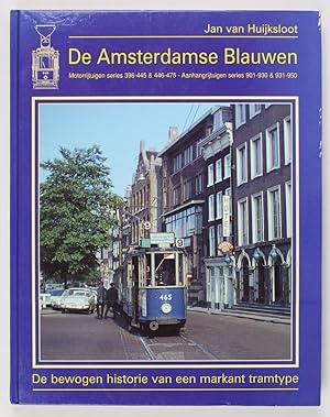 De Amsterdamse Blauwen. Motorrijtuigen series 396-445 & 446-475 - Aanhangrijtuigen series 901-930...