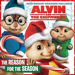 Imagen del vendedor de Alvin and the Chipmunks: The Reason for the Season a la venta por Reliant Bookstore