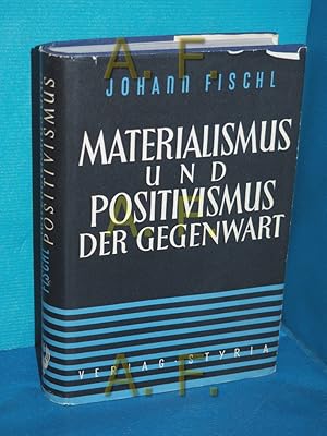 Imagen del vendedor de Materialismus und Positivismus der Gegenwart, Ein Beitrag zur Aussprache ber die Weltanschauung des modernen Menschen a la venta por Antiquarische Fundgrube e.U.