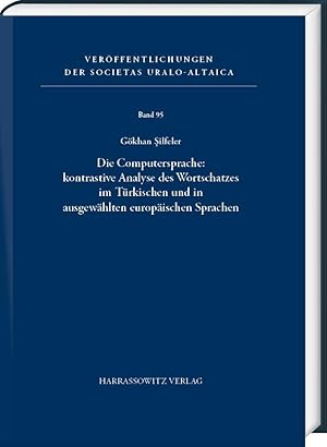 Seller image for Die Computersprache: kontrastive Analyse des Wortschatzes im Trkischen und in ausgewaehlten europaeischen Sprachen for sale by moluna