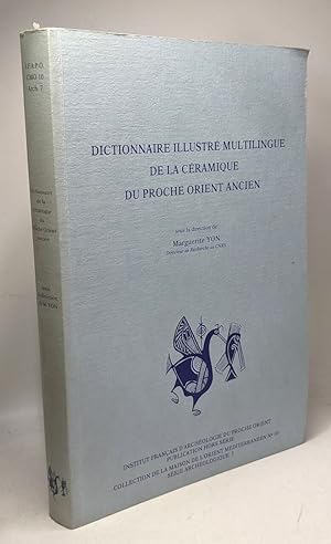 Dictionnaire illustré multilingue de la céramique du Proche-Orient ancien / Coll. de la maison de...