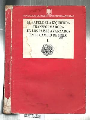 El papel de la izquierda transformadora en los paÃÂses avanzados en el cambio de siglo - I & II