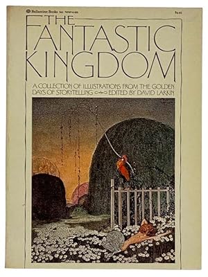 Seller image for The Fantastic Kingdom: A Collection of Illustrations from the Golden Days of Storytelling for sale by Yesterday's Muse, ABAA, ILAB, IOBA