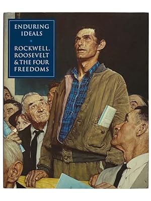 Seller image for Enduring Ideals: Rockwell, Roosevelt and the Four Freedoms (Norman Rockwell Museum) for sale by Yesterday's Muse, ABAA, ILAB, IOBA