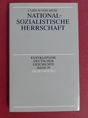 Bild des Verkufers fr Nationalsozialistische Herrschaft. Band 39 aus der Reihe "Enzyklopdie deutscher Geschichte". zum Verkauf von Wissenschaftliches Antiquariat Zorn