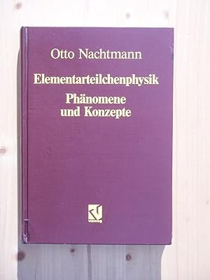 Bild des Verkufers fr Phnomene und Konzepte der Elementarteilchenphysik zum Verkauf von Versandantiquariat Manuel Weiner