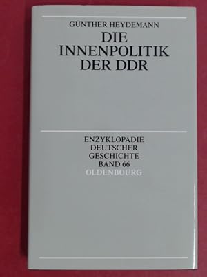 Bild des Verkufers fr Die Innenpolitik der DDR. Band 66 aus der Reihe "Enzyklopdie deutscher Geschichte". zum Verkauf von Wissenschaftliches Antiquariat Zorn