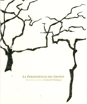 Seller image for La permanencia del Gravat. Obres de la col-lecci Gelonch Viladegut . for sale by Librera Astarloa
