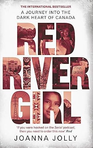 Image du vendeur pour Red River Girl: A Journey into the Dark Heart of Canada - The International Bestseller mis en vente par WeBuyBooks