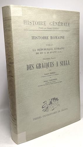 Des Gracques à Sulla - 1re Partie --- La république roammine de 133 av. J.C. à la mort de César T...