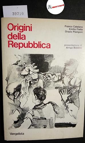 AA. VV., Origini della Repubblica, Vangelista, 1983 - I