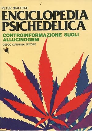 Enciclopedia psichedelica. Controinformazione sugli allucinogeni