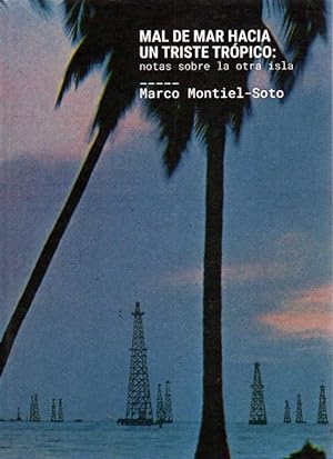 Seller image for Mal de Mar hacia un triste trpico. Notas sobre la otra isla . for sale by Librera Astarloa