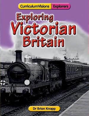 Bild des Verkufers fr Exploring Victorian Britain zum Verkauf von WeBuyBooks