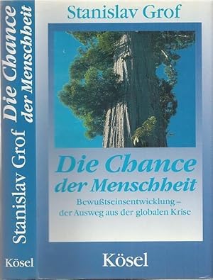 Bild des Verkufers fr Die Chance der Menschheit. Bewutseinsentwicklung - der Ausweg aus der globalen Krise. zum Verkauf von Antiquariat Carl Wegner