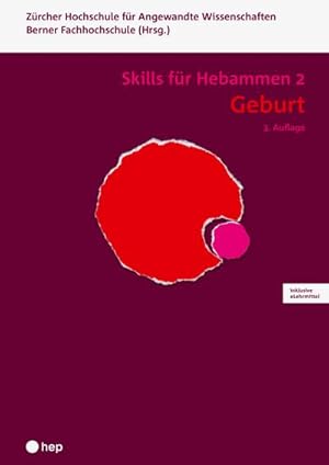 Immagine del venditore per Geburt - Skills fr Hebammen 2 (Print inkl. eLehrmittel, Neuauflage 2022) : Skills fr Hebammen | Band 2 venduto da AHA-BUCH GmbH