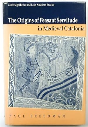 Bild des Verkufers fr The Origins of Peasant Servitude in Medieval Catalonia zum Verkauf von PsychoBabel & Skoob Books