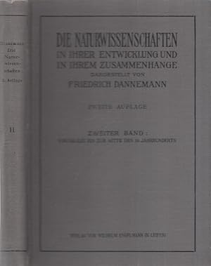 Seller image for Band 2: Die Naturwissenschaften in ihrer Entwicklung und in ihrem Zusammenhange. II. / Zweiter Band: Von Galilei bis zur Mitte des XVIII. Jahrhunderts. for sale by Antiquariat Carl Wegner