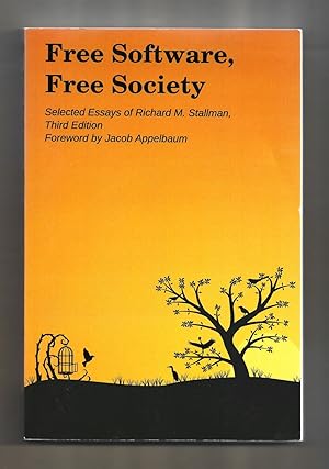 Seller image for Free Software, Free Society: Selected Essays (Third Edition) for sale by killarneybooks
