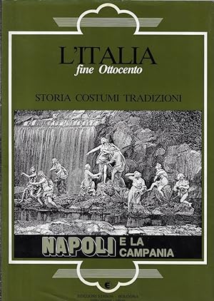 Napoli e la Campania: storia costumi tradizioni