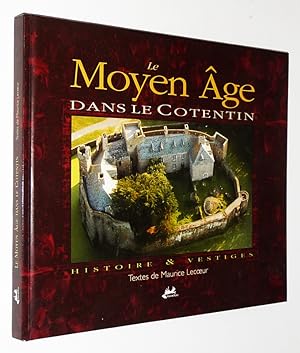 Image du vendeur pour Le Moyen Age dans le Cotentin : Histoire et vestiges mis en vente par Abraxas-libris