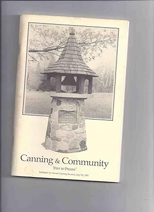 Imagen del vendedor de Canning and Community - Past to Present ---Published for the 2nd Canning Reunion, July 7th 1991 ---Canning School Reunion Committee ( Canning, Ontario ) a la venta por Leonard Shoup