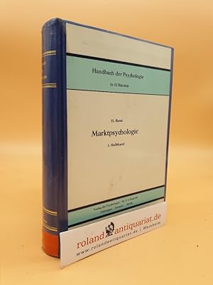 Seller image for Marktpsychologie als Sozialwissenschaft / unter Mitarb. von Dorothee Dickenberger . Hrsg. von Martin Irle unter Mitw. von Wolf Bussmann / Marktpsychologie ; Halbbd. 1 Handbuch der Psychologie ; Bd. 12 for sale by Roland Antiquariat UG haftungsbeschrnkt