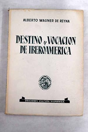 Imagen del vendedor de Destino y vocacin de iberoamrica a la venta por Alcan Libros