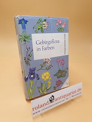 Seller image for Gebirgsflora in Farben ; 1275 Pflanzen d. Gebirge Europas for sale by Roland Antiquariat UG haftungsbeschrnkt