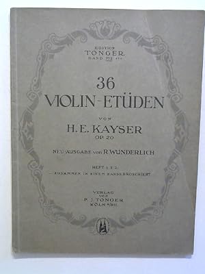 36 Violin-Etüden von H. E. Kayser. Op. 20. Neuausgabe.
