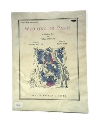 Imagen del vendedor de Wedding in Paris: a Romantic Musical Play a la venta por World of Rare Books