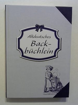 Altdeutsches Backbüchlein.