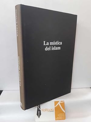 Seller image for LA MSTICA DEL ISLAM. MIL AOS DE TEXTOS SUFES for sale by Librera Kattigara