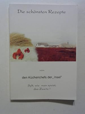 Die schönsten Rezepte von den Küchenchefs der "Insel": Sylt, wie man speist, das Zweite!