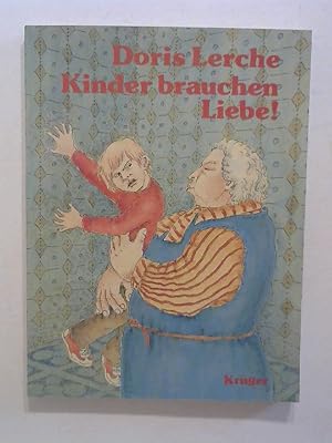 Kinder brauchen Liebe.