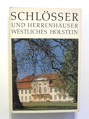 Schlösser und Herrenhäuser westliches Holstein. Schlösser und Herrenhäuser im nördlichen und west...